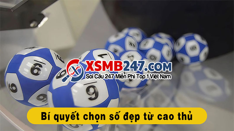 Bí quyết chọn số đẹp từ cao thủ