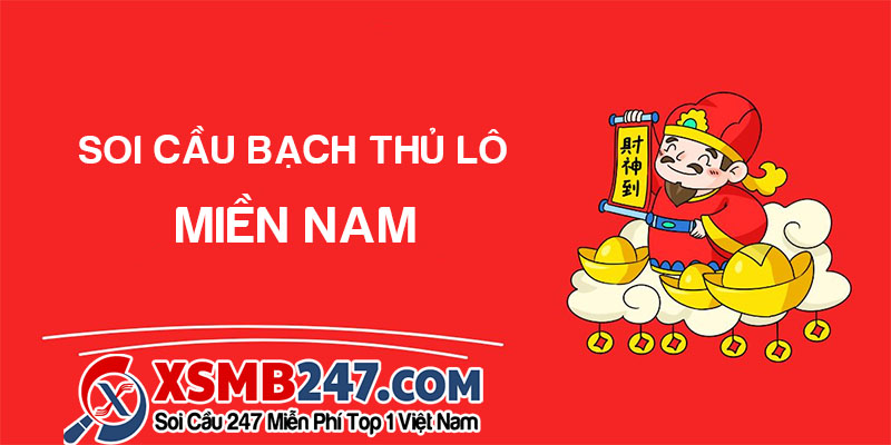 Soi cầu bạch thủ lô miền nam