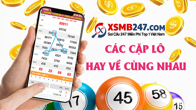 Những cặp lô hay ra cùng nhau