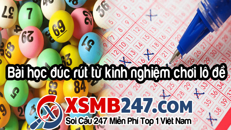 Bài học đúc rút từ kinh nghiệm chơi lô đề