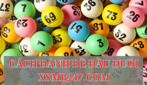 Cách đánh đề đầu đuôi miền bắc