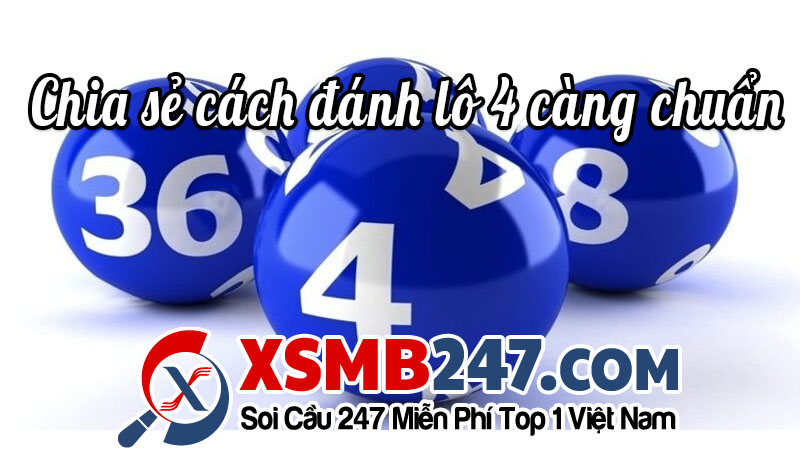 Chia sẻ cách đánh lô 4 càng dễ ăn