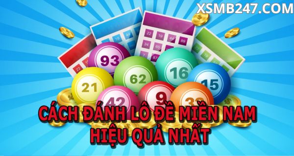 Đánh lô đề miền nam trúng bằng phương pháp gì