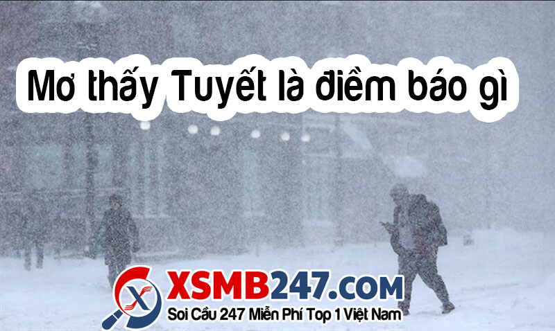 Mơ thấy tuyết là điềm báo gì