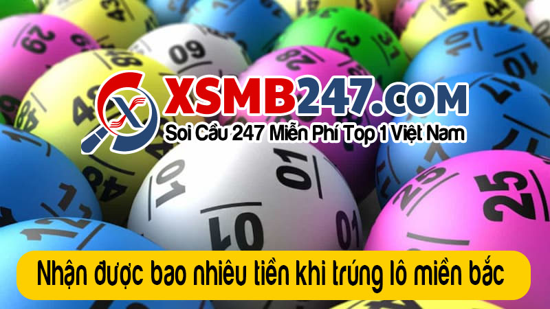 Nhận được bao nhiêu tiền khi trúng 1 điểm lô miền bắc