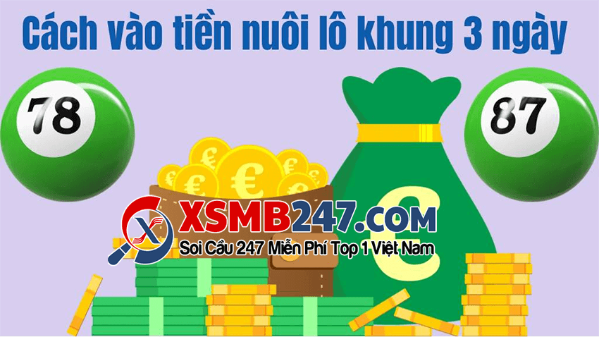 Hướng dẫn vào tiền nuôi lô song thủ khung 2 ngày