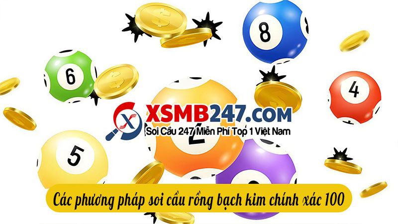 Các phương pháp soi cầu rồng bạch kim chính xác 100