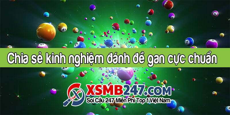 Kinh nghiệm đánh đề gan cực chuẩn