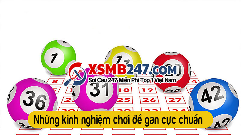 Những kinh nghiệm chơi đề gan cực chuẩn