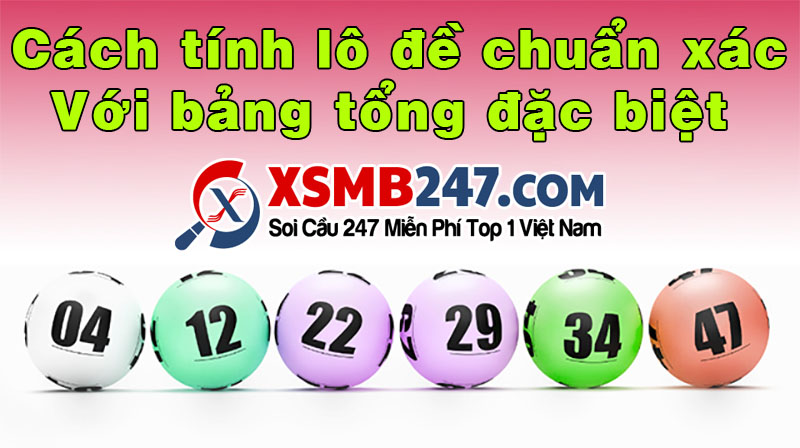 Tìm hiểu về soi cầu từ bảng tổng giả đặc biệt