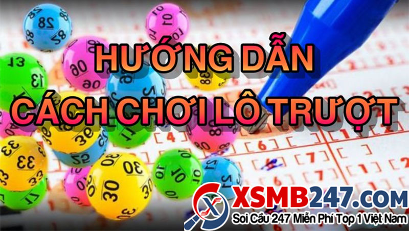 Hướng dẫn chơi lô trượt