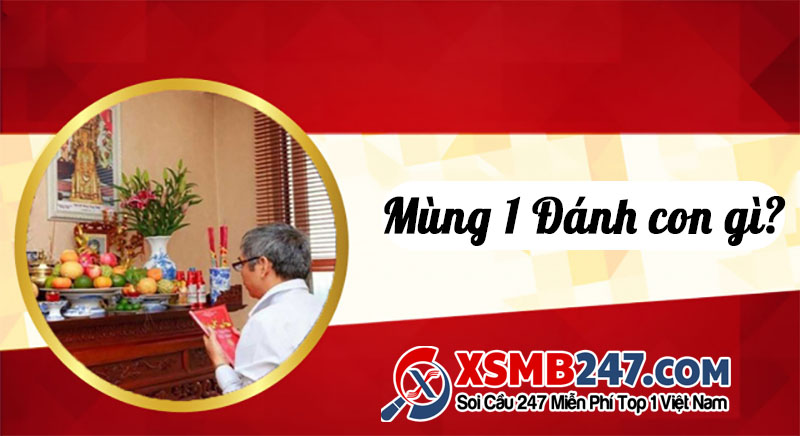 Mùng 1 đánh con gì